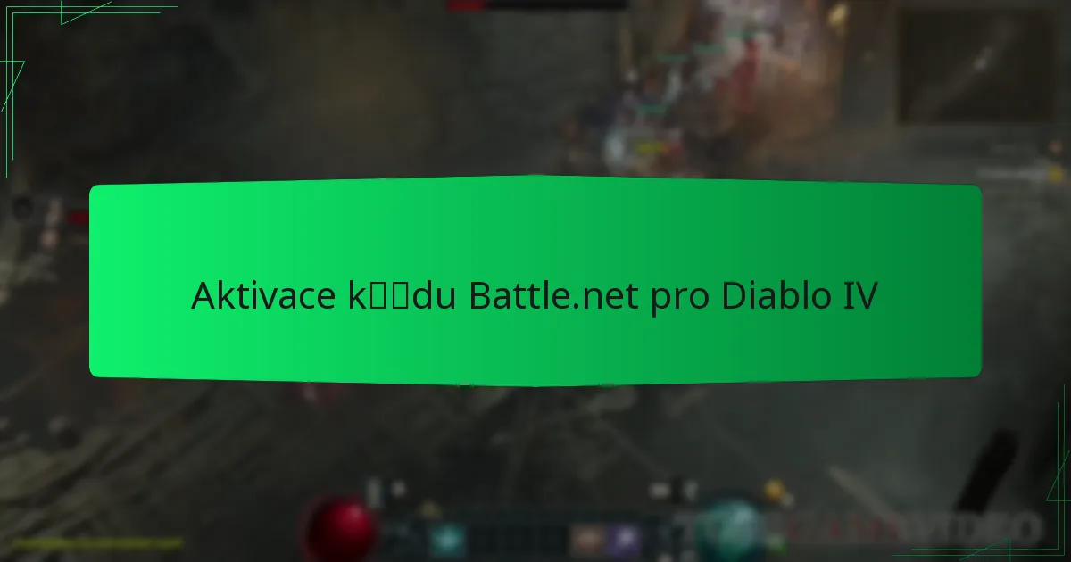 Aktivace kódu Battle.net pro Diablo IV
