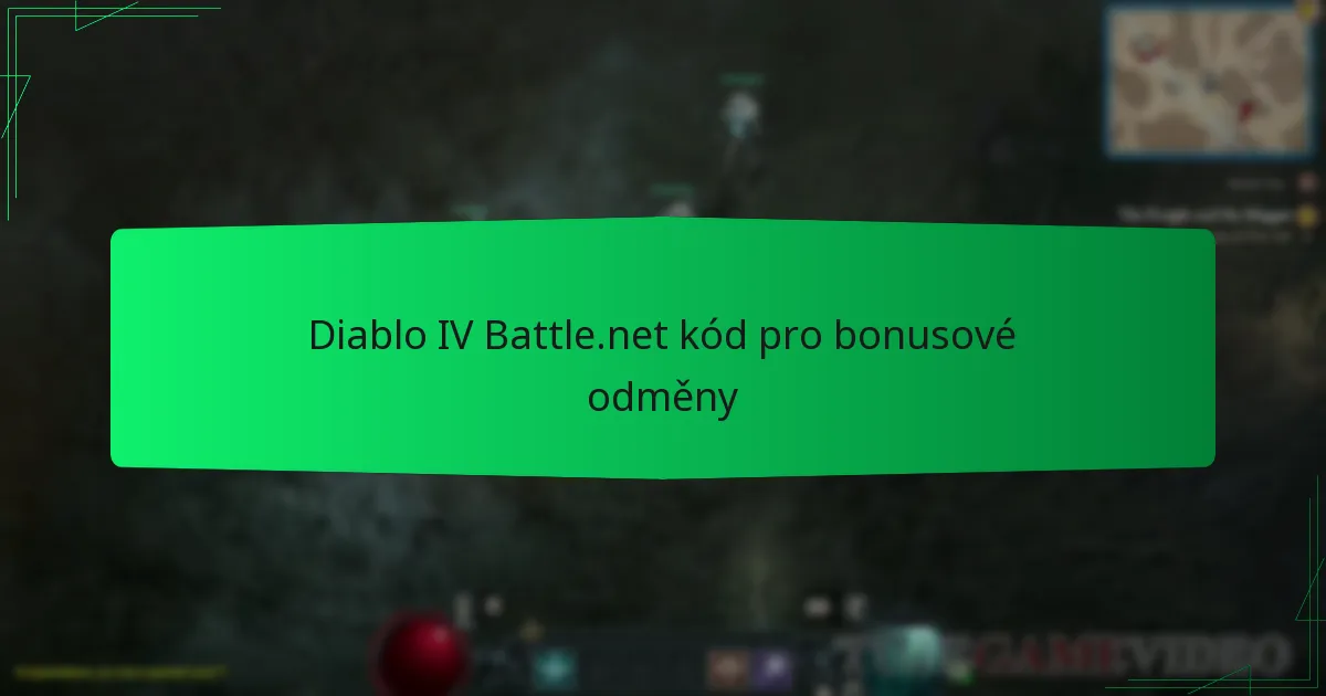 Diablo IV Battle.net kód pro bonusové odměny