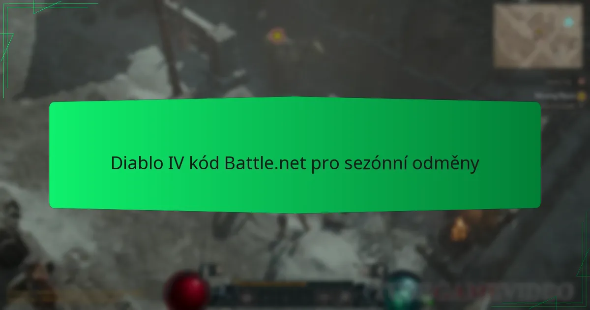 Diablo IV kód Battle.net pro sezónní odměny