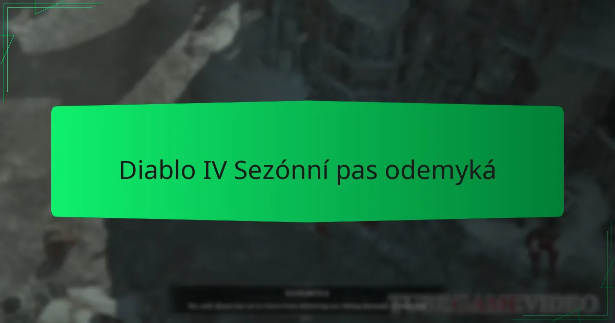 Diablo IV Sezónní pas odemyká
