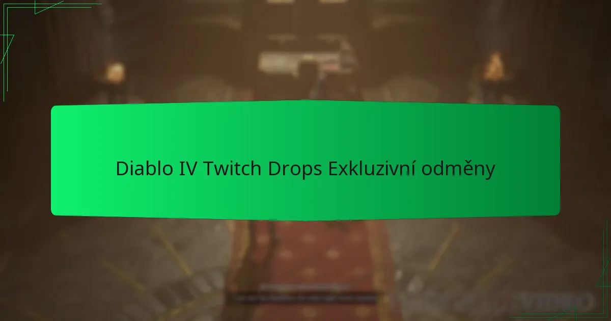Diablo IV Twitch Drops Exkluzivní odměny
