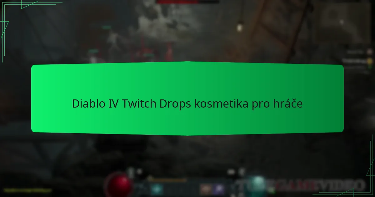Diablo IV Twitch Drops kosmetika pro hráče