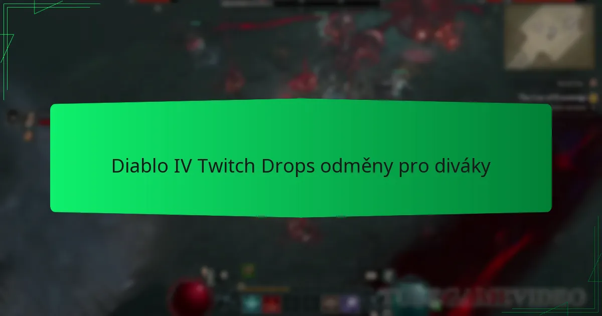 Diablo IV Twitch Drops odměny pro diváky