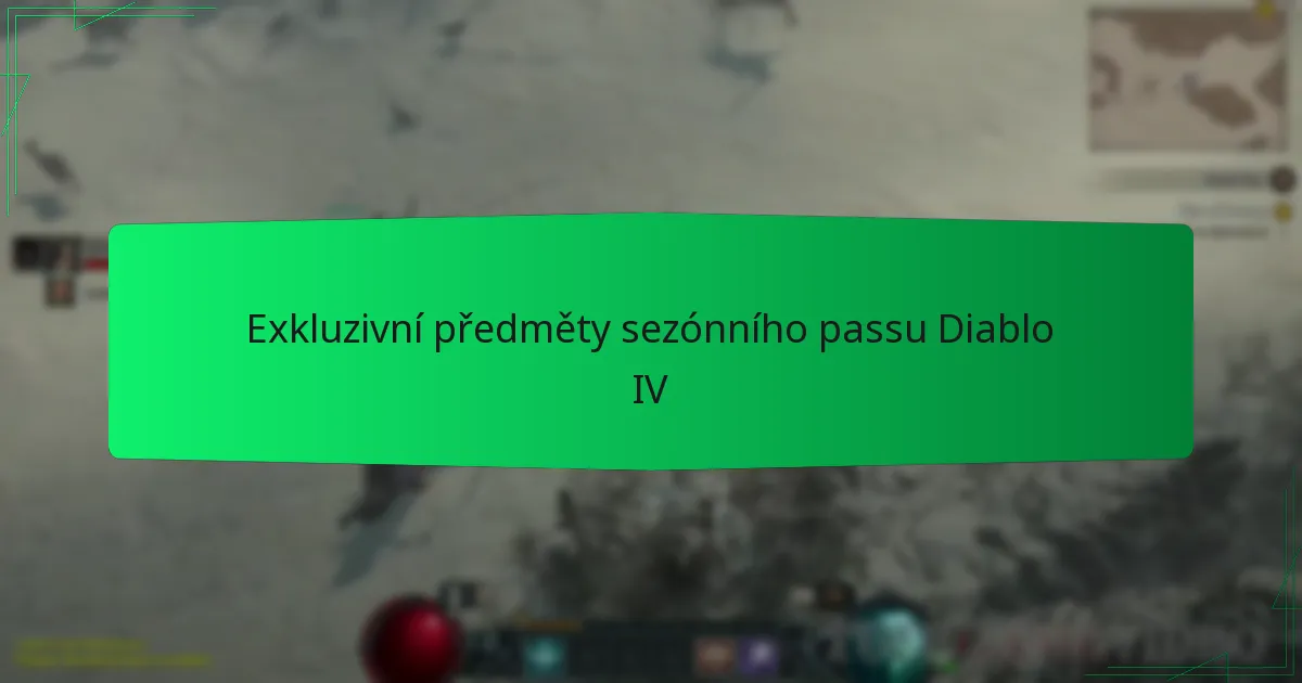 Exkluzivní předměty sezónního passu Diablo IV