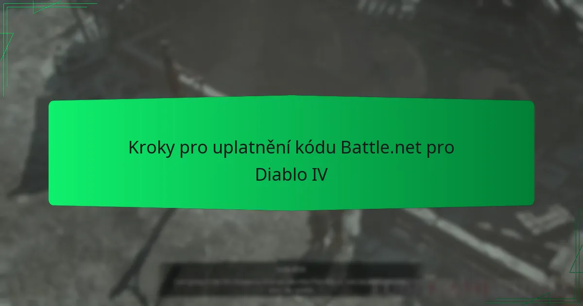 Kroky pro uplatnění kódu Battle.net pro Diablo IV