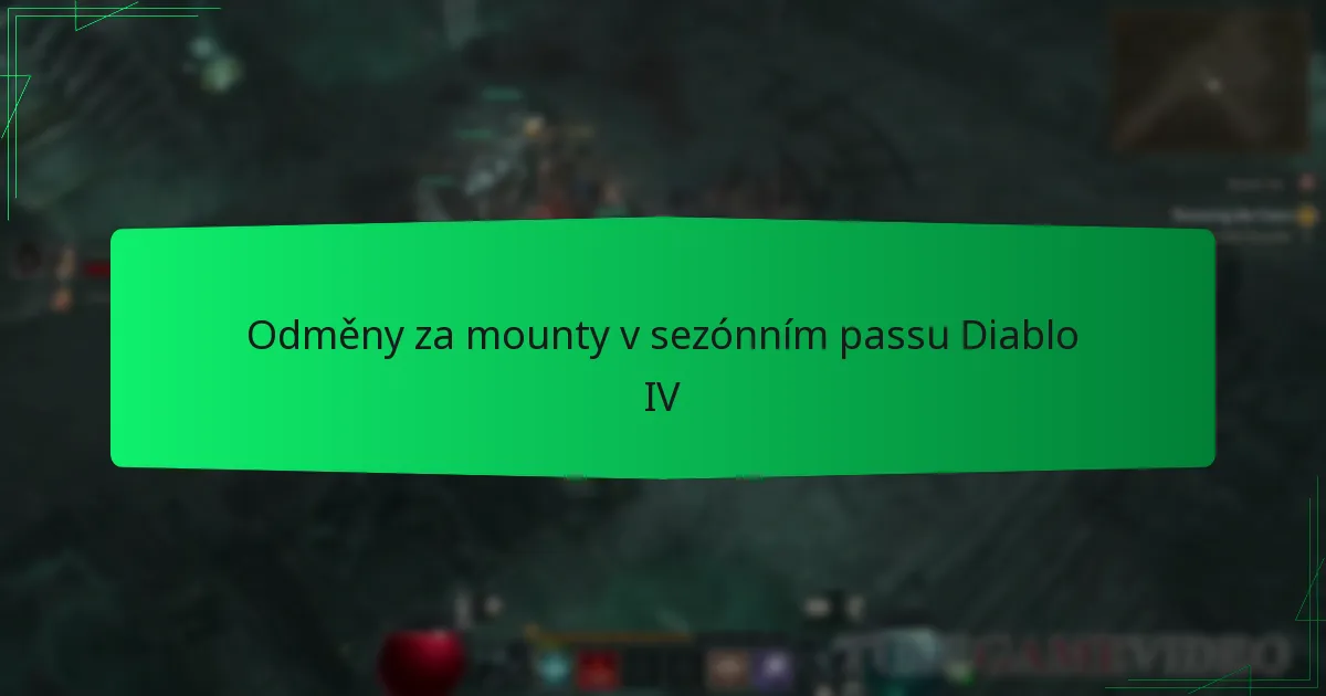 Odměny za mounty v sezónním passu Diablo IV