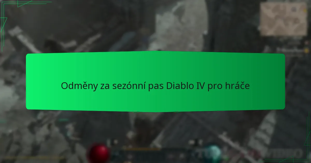 Odměny za sezónní pas Diablo IV pro hráče