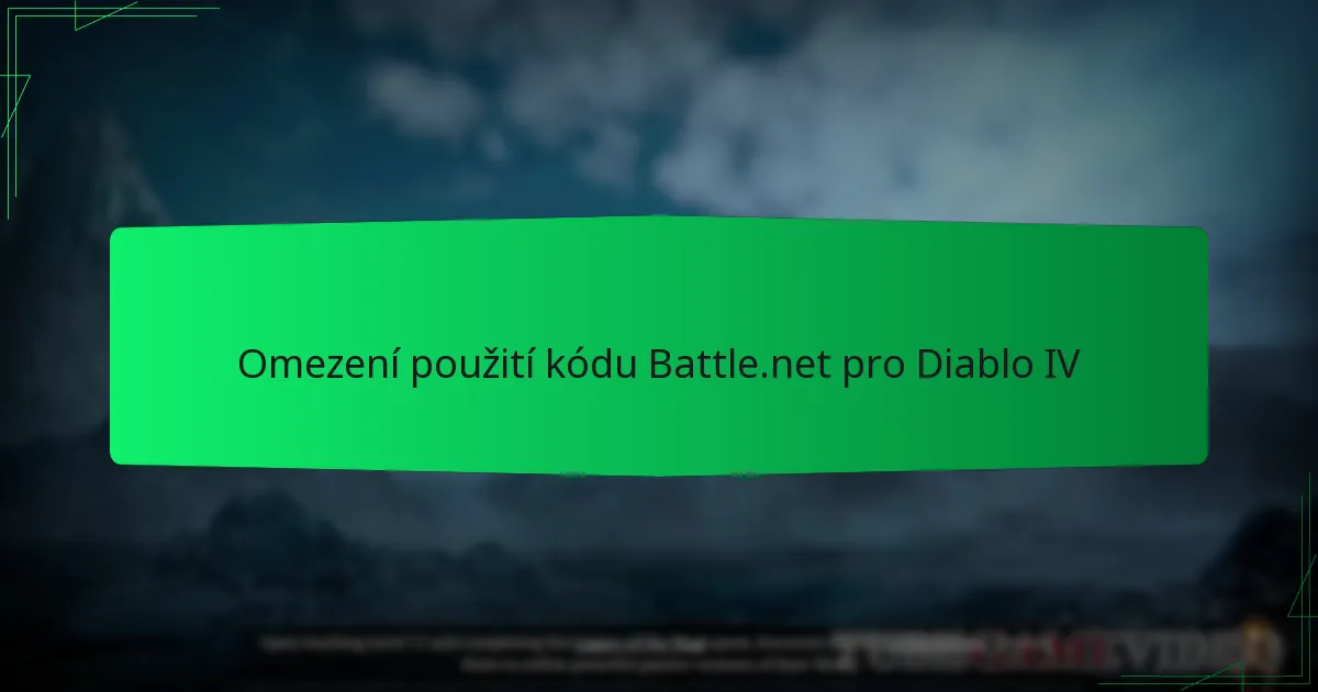 Omezení použití kódu Battle.net pro Diablo IV