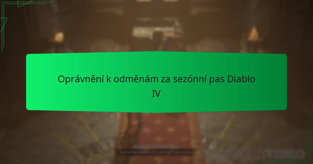 Oprávnění k odměnám za sezónní pas Diablo IV