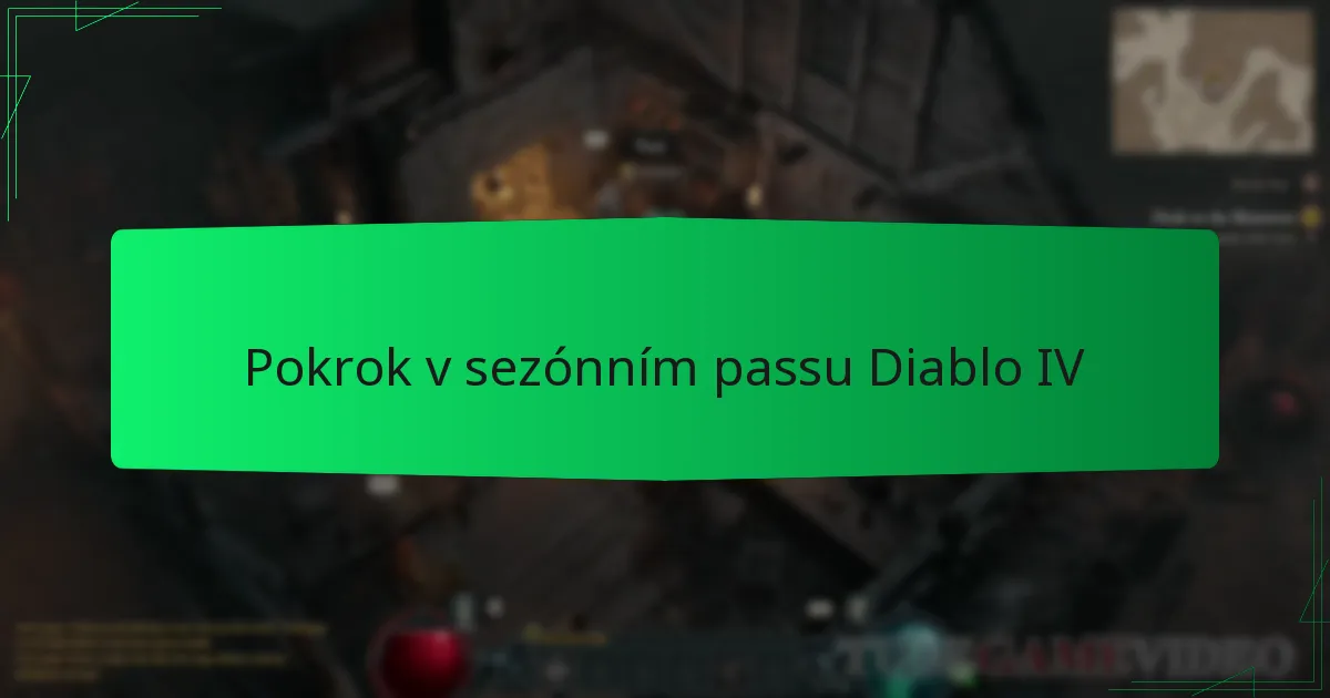 Pokrok v sezónním passu Diablo IV