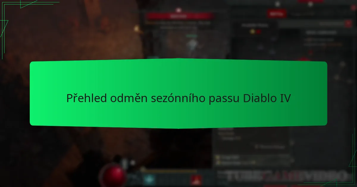 Přehled odměn sezónního passu Diablo IV