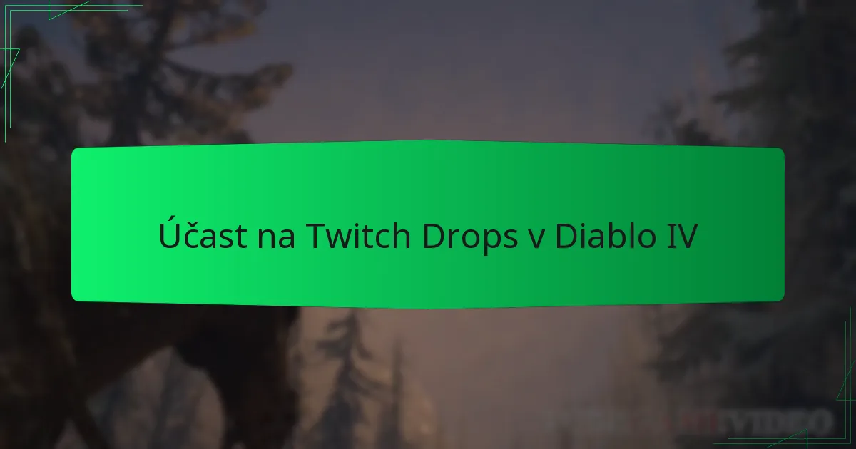 Účast na Twitch Drops v Diablo IV