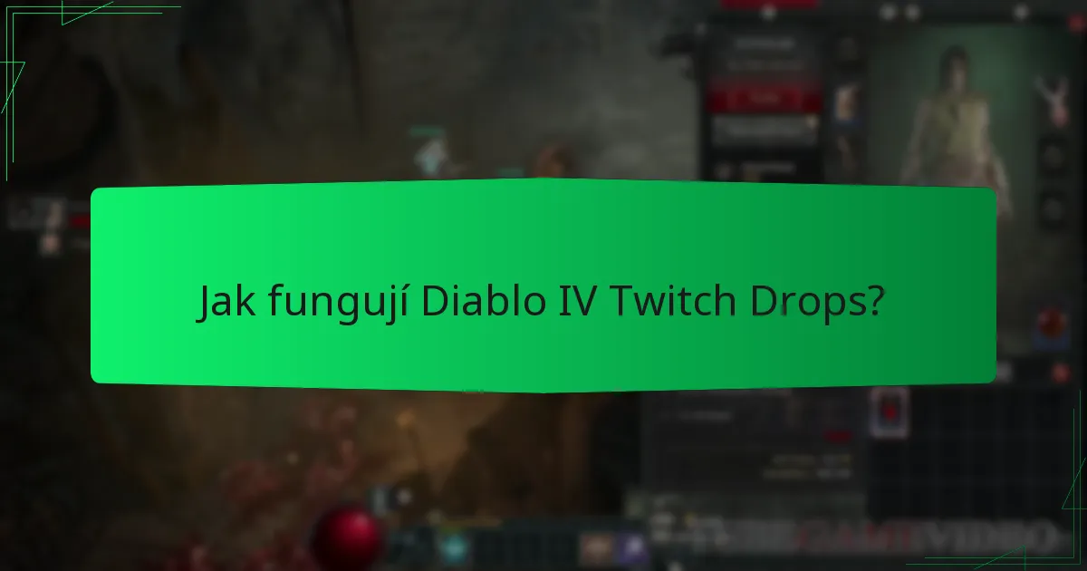 Jak fungují Diablo IV Twitch Drops?