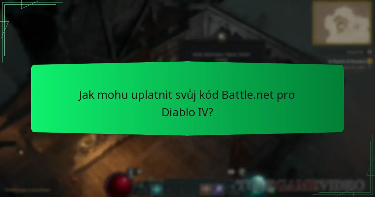 Jak mohu uplatnit svůj kód Battle.net pro Diablo IV?