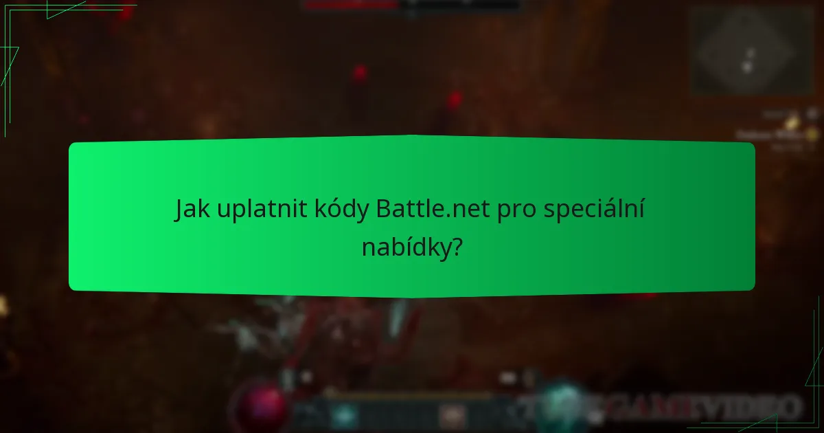 Jak uplatnit kódy Battle.net pro speciální nabídky?