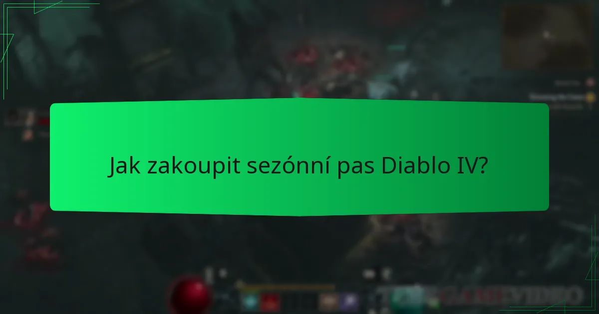 Jak zakoupit sezónní pas Diablo IV?