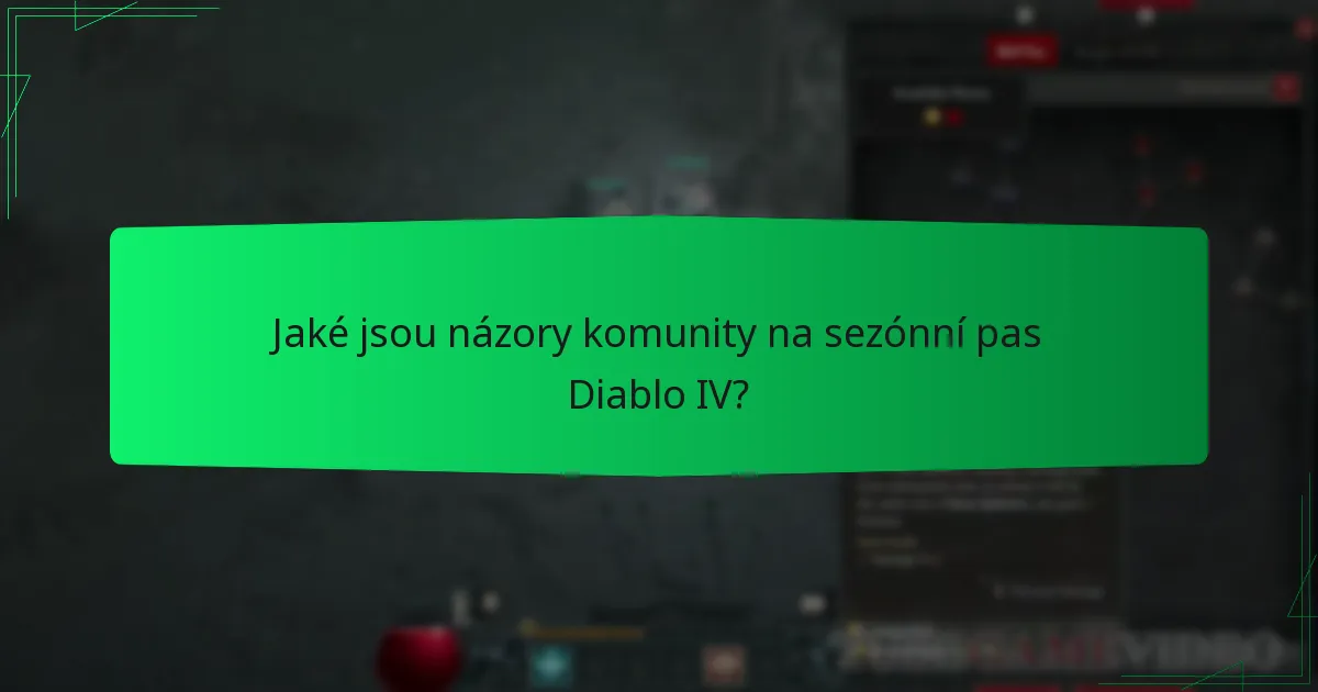 Jaké jsou názory komunity na sezónní pas Diablo IV?