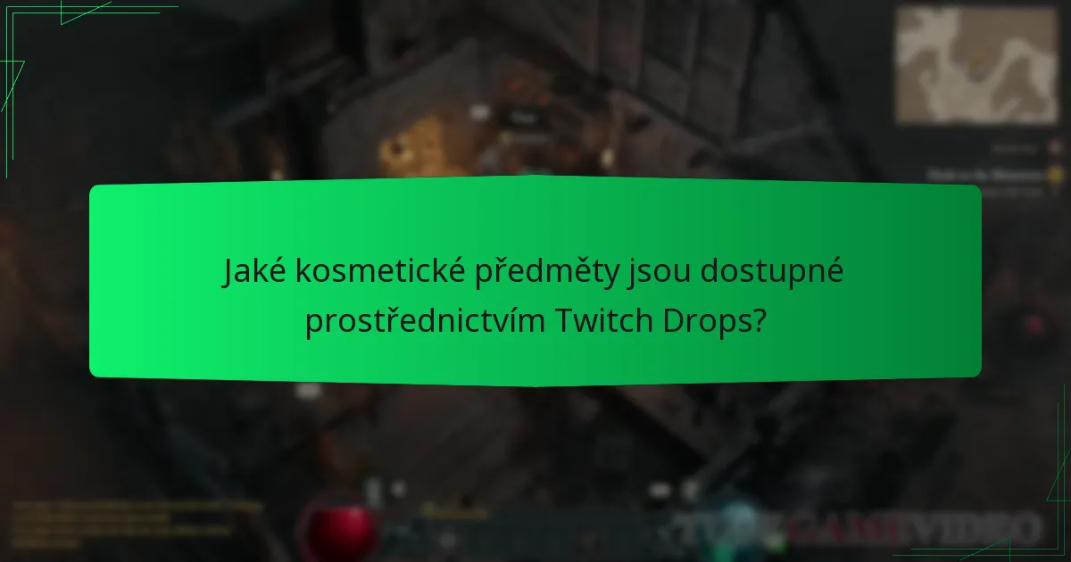 Jaké kosmetické předměty jsou dostupné prostřednictvím Twitch Drops?