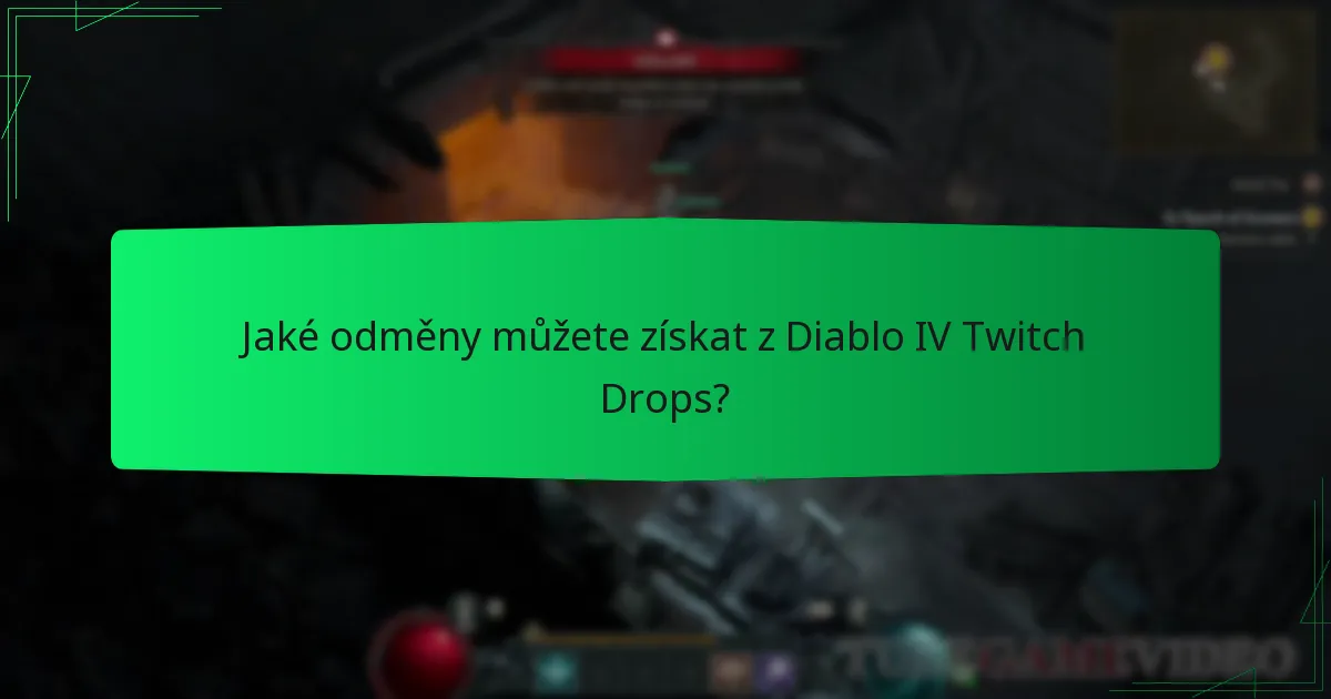 Jaké odměny můžete získat z Diablo IV Twitch Drops?