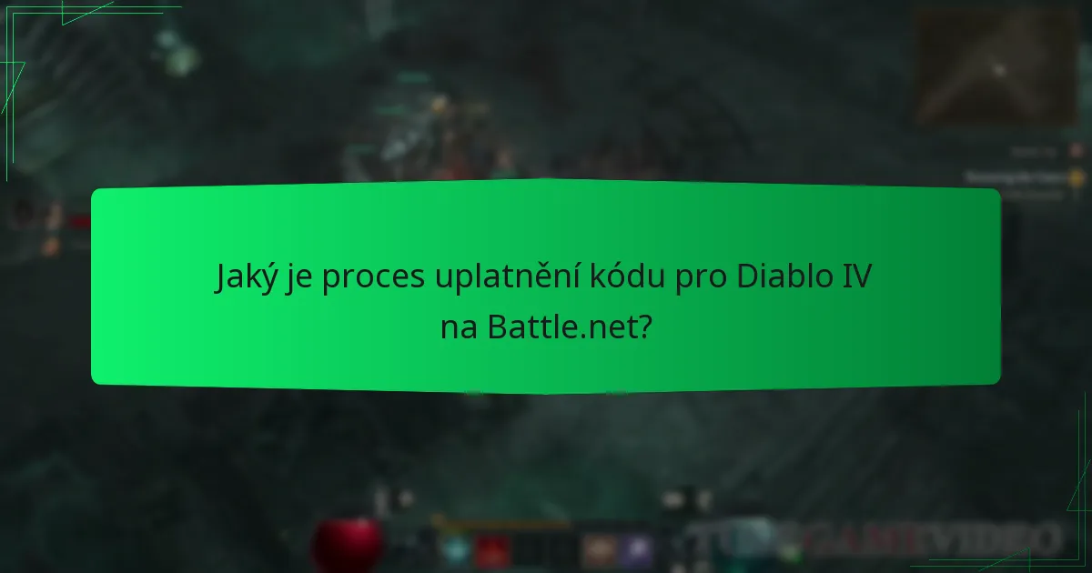 Jaký je proces uplatnění kódu pro Diablo IV na Battle.net?