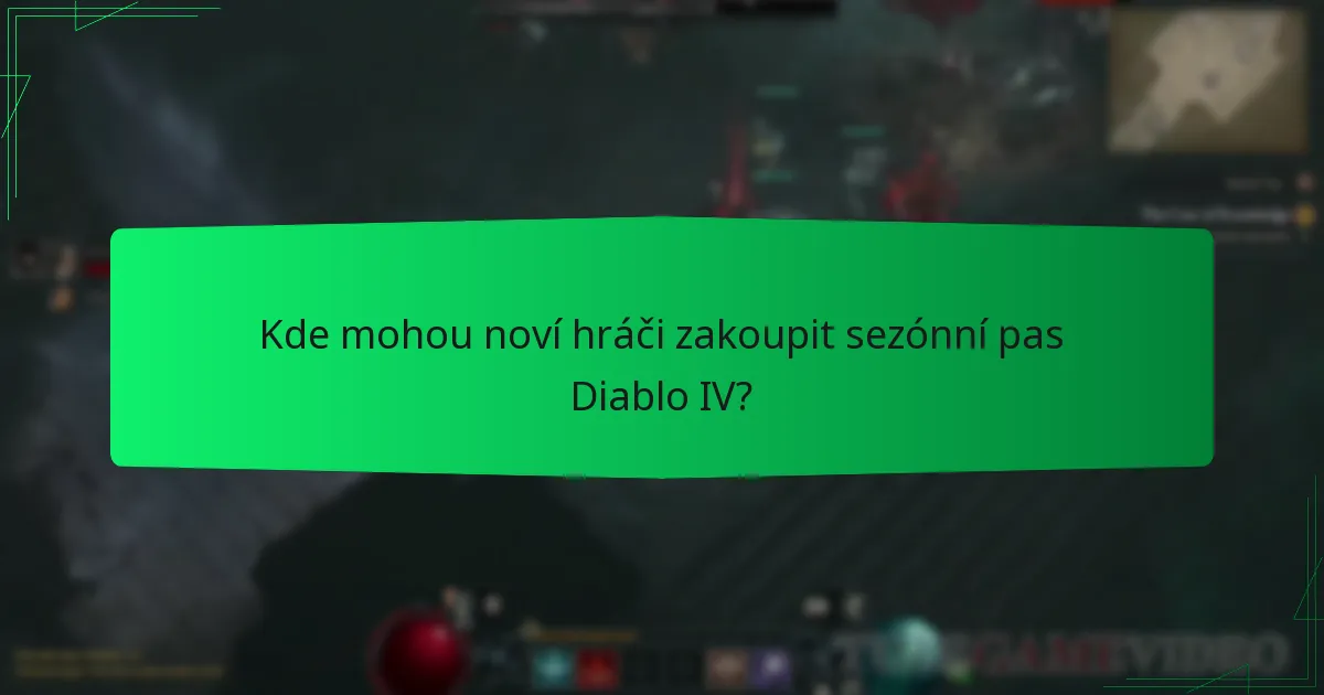 Kde mohou noví hráči zakoupit sezónní pas Diablo IV?