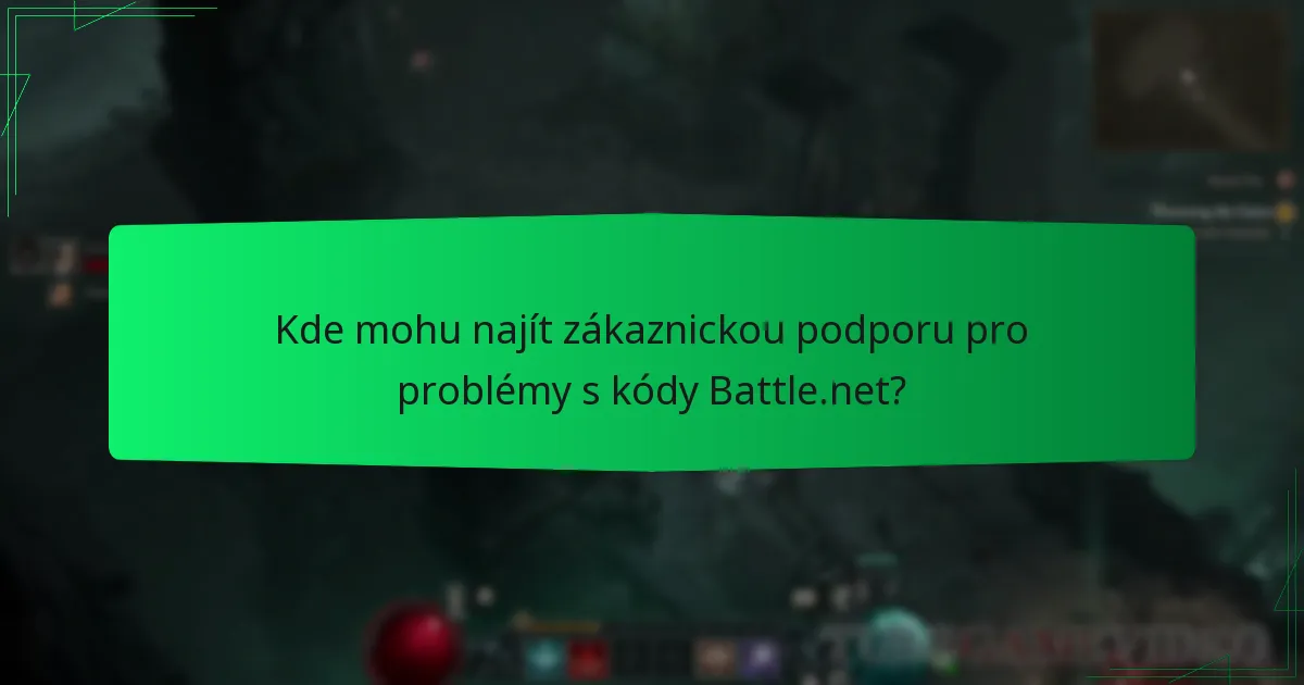 Kde mohu najít zákaznickou podporu pro problémy s kódy Battle.net?