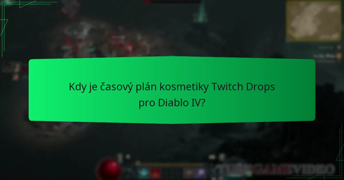 Kdy je časový plán kosmetiky Twitch Drops pro Diablo IV?